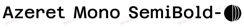 Azeret Mono SemiBold字体转换